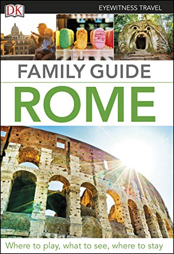 DK Eyewitness Family Guide Rome (Travel Guide)